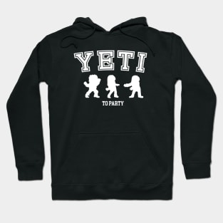 Yeti to party - Fun College Christmas Hoodie